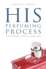 His Perfuming Process af Loretta J Willis