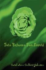 Torn Between Two Lovers af Carol Ann Culbert Johnson