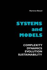 Systems and Models. Complexity, Dynamics, Evolution, Sustainability af Germany Universit??t Gesamthochschule Kassel
