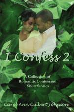 I Confess 2 af Carol Ann Culbert Johnson