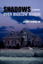 Shadows Over Bigelow Manor af Judy Conlin