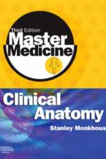 Master Medicine: Clinical Anatomy af Dr. W. Stanley Monkhouse