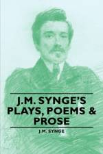 J.M. Synge's Plays, Poems & Prose af J.M.