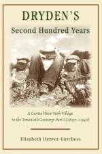 Dryden's Second Hundred Years af Elizabeth Denver Gutchess