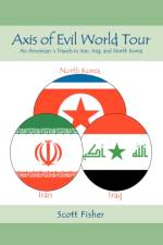 Axis of Evil World Tour af Scott Fisher