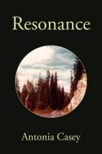 Resonance af Antonia Casey