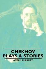 Chekhov - Plays & Stories af Chekhov