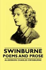 Swinburne - Poems and Prose af Swinburne