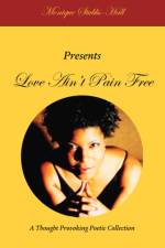 Love Ain't Pain Free af Monique Stubbs-Hall