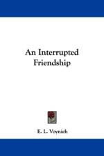 Interrupted Friendship af E. L. Voynich