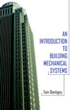 An Introduction to Building Mechanical Systems af Tom Dontigny