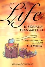 Life Is Sexually Transmitted af William Cummins