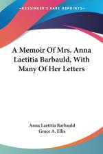 A Memoir Of Mrs. Anna Laetitia Barbauld, With Many Of Her Letters af Anna Laetitia Barbauld