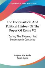 The Ecclesiastical And Political History Of The Popes Of Rome V2: During The Sixteenth And Seventeenth Centuries af Leopold von Ranke