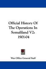 Official History Of The Operations In Somaliland V2: 1901-04 af War Office General Staff
