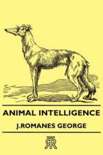Animal Intelligence af J.Romanes George