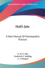 Hull's Jahr: A New Manual Of Homeopathic Practice af G. H. G. Jahr