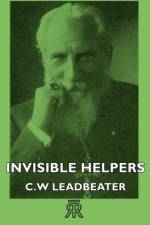 Invisible Helpers af C.W Leadbeater