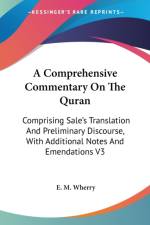 A Comprehensive Commentary On The Quran: Comprising Sale's Translation And Preliminary Discourse, With Additional Notes And Emendations V3 af E. M. Wherry
