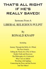 That's All Right If He's Really Saved! af Ronald Knapp