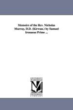 Memoirs of the Rev. Nicholas Murray, D.D. (Kirwan.) by Samuel Irenaeus Prime ... af Samuel Irenaeus Prime