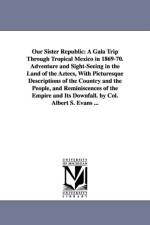 Our Sister Republic af Albert S Evans