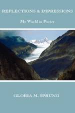 Reflections and Impressions af Gloria M. Sprung