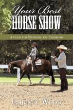 Your Best Horse Show af Christy Wood