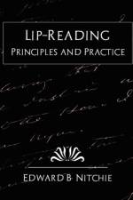 Lip-Reading Principles and Practice (New Edition) af Edward B Nitchie