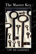 The Master Key (New Edition) af L W De Laurence