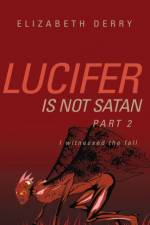 Lucifer is not Satan Part 2 af Elizabeth Derry