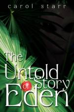 The Untold Story Of Eden af Carol Starr