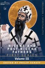 Nicene and Post-Nicene Fathers