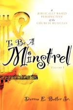 To Be A Minstrel af Darren E Butler