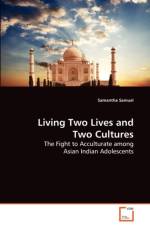 Living Two Lives and Two Cultures af Samantha Samuel