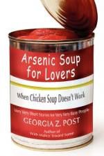 Arsenic Soup For Lovers af Georgia Z Post
