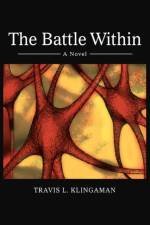 The Battle Within af Travis L Klingaman