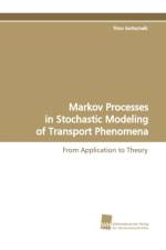 Markov Processes in Stochastic Modeling of Transport Phenomena af Timo (Ruhr-Universitat Bochum Department of Mathematics Bochum Germany) Gottschalk
