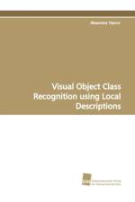 Visual Object Class Recognition Using Local Descriptions af Alexandra Teynor