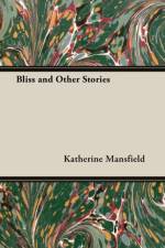 Bliss And Other Stories af Katherine. Mansfield