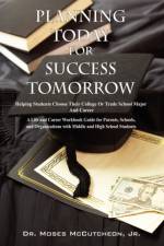 Planning Today for Success Tomorrow af Jr Dr Moses McCutcheon