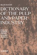 Dictionary of the Pulp and Paper Industry af M. (Prague Svaton