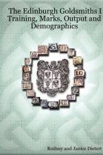 The Edinburgh Goldsmiths I af Janice M. Dietert