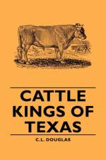 Cattle Kings Of Texas af C.L. Douglas