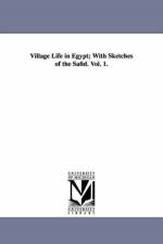 Village Life in Egypt; With Sketches of the Safid. Vol. 1. af Bayle St John