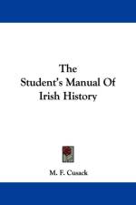 The Student's Manual Of Irish History af M. F. Cusack