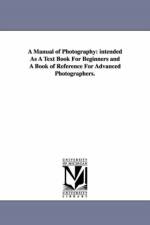 A Manual of Photography af Mathew Carey Lea