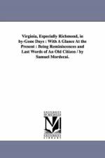 Virginia, Especially Richmond, in by-Gone Days af Samuel Mordecai