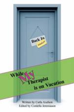 While My Therapist is on Vacation af Carla Axelson