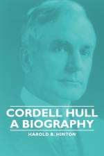 Cordell Hull - A Biography af Harold B. Hinton